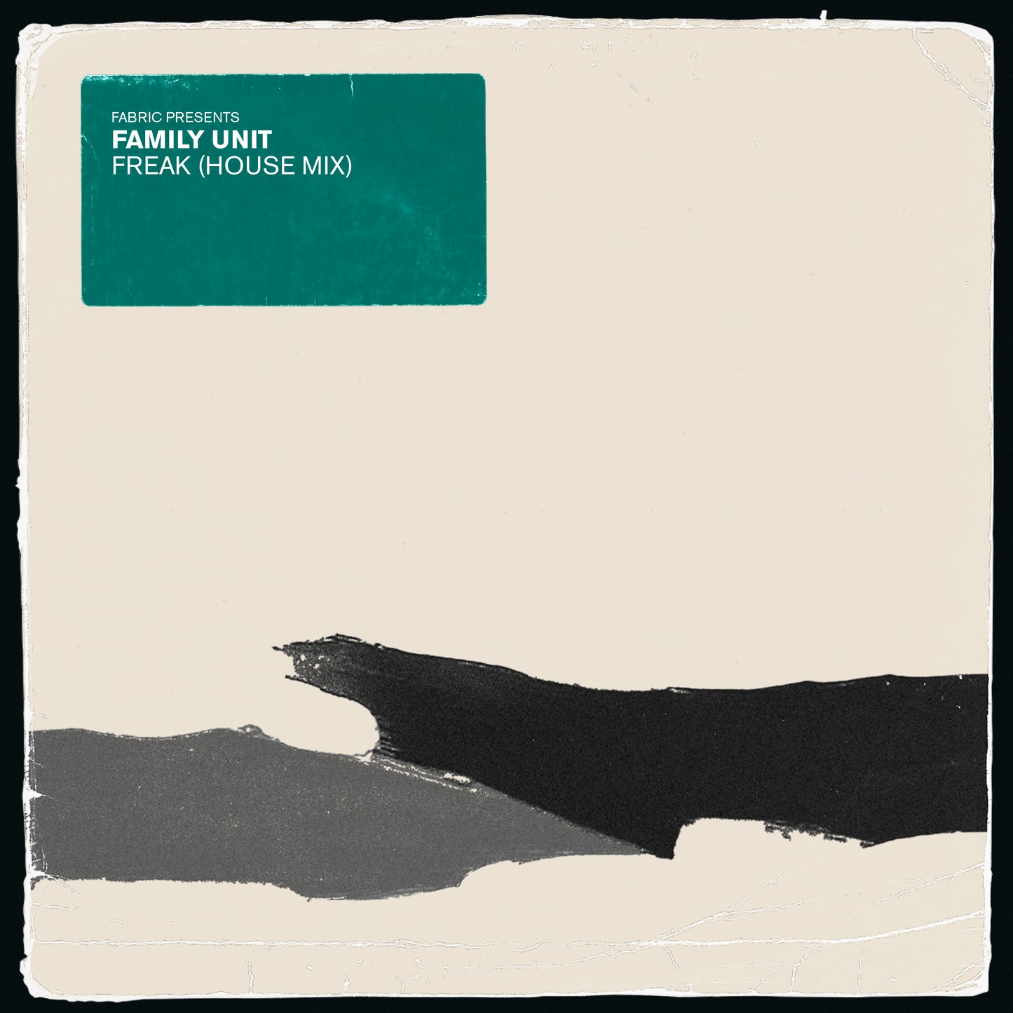 Family Unit – 'Freak (House Mix)'