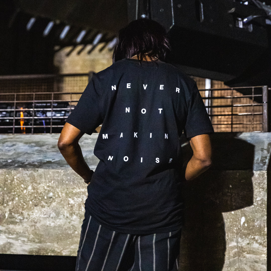 Never Not Making Noise T-Shirt in Black