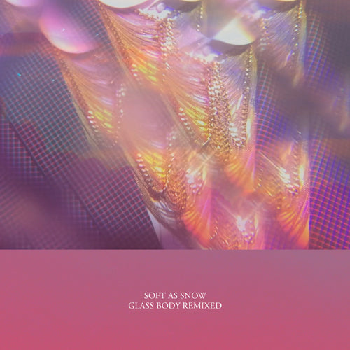 Soft as Snow - Glass Body Remixed WAV