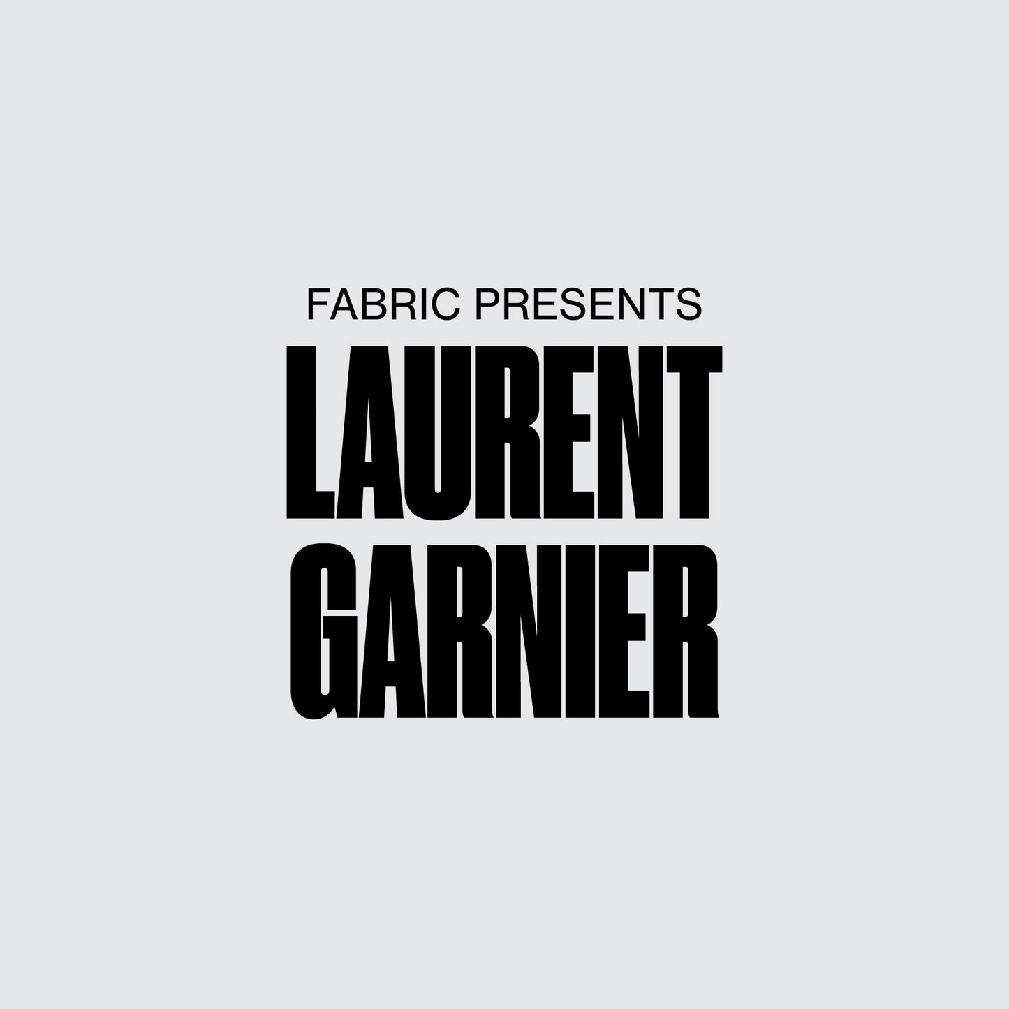 fabric presents Laurent Garnier