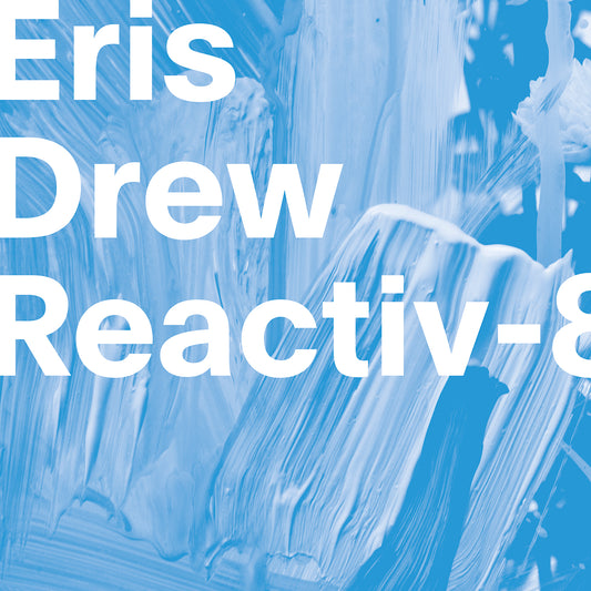 Eris Drew – 'Reactiv-8'