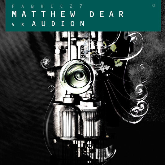 Mattew Dear as Audion - fabric 27