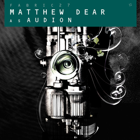 Mattew Dear as Audion - fabric 27